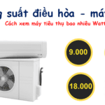 Công suất điều hòa: Cách xem máy tiêu thụ bao nhiêu Watt?
