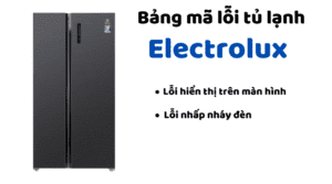 Bang Ma Loi Tu Lanh Electrolux