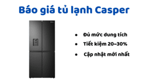 Bao Gia Tu Lanh Casper
