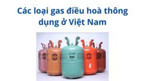 Các loại gas thông dụng cho điều hoà