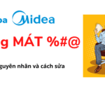 Điều hòa Midea không mát lạnh: Nguyên nhân và cách khắc phục