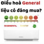 Đánh giá điều hoà General có tốt không? Của nước nào?