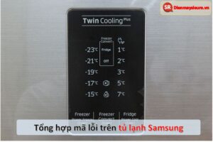 Cac Loi Xuat Hien Tren Tu Lanh Samsung
