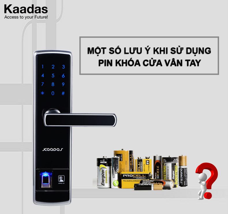 Một số lưu ý khi sử dụng pin cho khóa cửa điện tử, khóa cửa vân tay