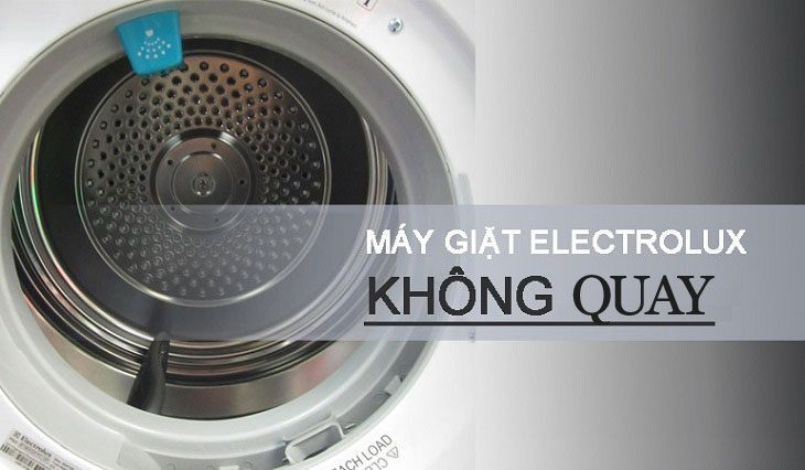 Máy sấy Electrolux không hoạt động, không quay
