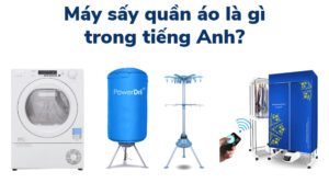 Máy sấy quần áo trong tiếng Anh là gì