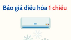 Báo Giá điều Hòa 1 Chiều