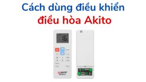 Cách Dùng điều Khiển điều Hòa Akito