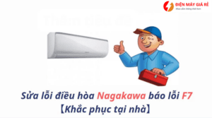 Điều Hòa Nagakawa Báo Lỗi F7
