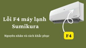 lỗi f4 máy lạnh sumikura