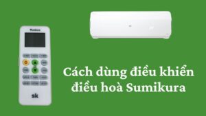 Cách sử dụng điều khiển điều hòa sumikura