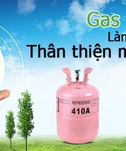 Môi chất lạnh R410A không CFC, thân thiện với môi trường đ