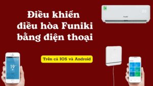 App điều khiển điều hòa Funiki bằng điện thoại qua
