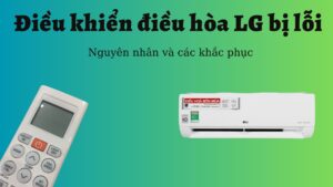 điều khiển điều hòa lg bị lỗi