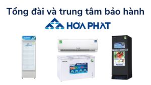 Tổng đài Và Trung Tâm Bảo Hành Hòa Phát