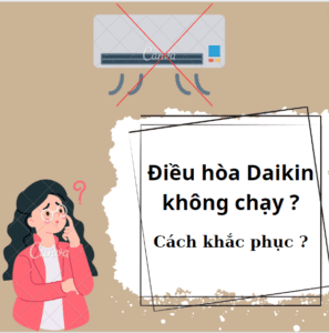 Điều hoà Đaikin bật không lên/không chạy do đâu? Cách sửa lỗi