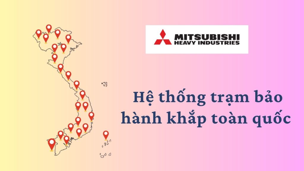 hệ thống trạm bảo hành điều hòa mitsubishi heavy