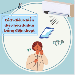 Cách điều khiển điều hòa Đaikin bằng điện thoại [Bật qua App]
