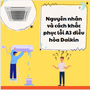 Lỗi A3 điều hòa daikin