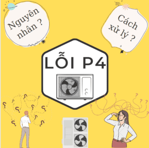 Lỗi P4 điều hòa daikin