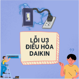 lỗi u3 điều hòa daikin