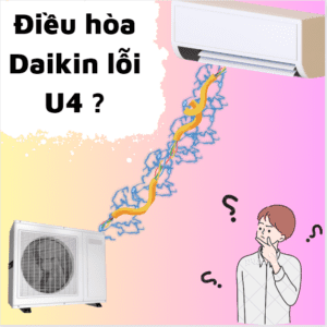 lỗi u4 điều hòa daikin