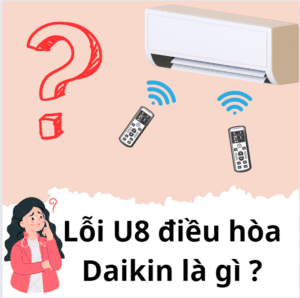 lỗi u8 điều hòa daikin