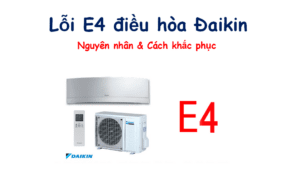 Lỗi E4 điều hòa Đaikin