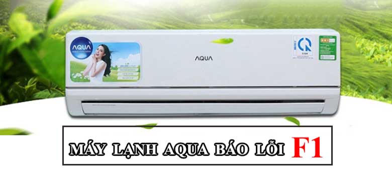 máy lạnh Aqua báo lỗi F1