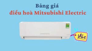 Bảng Giá điều Hoà Mitsubishi Electric
