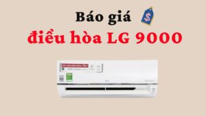 Báo Giá điều Hòa Lg 9000 Btu Mới Nhất