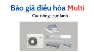 Báo Giá điều Hòa Multi
