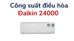 Công Suất Daikin 24000btu