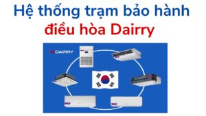 Hệ Thống Trạm Bảo Hành điều Hòa Dairry