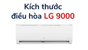 Kích Thước điều Hòa Lg 9000