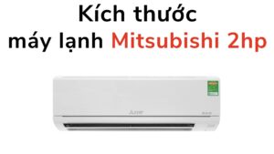 Kích Thước điều Hòa Mitsubishi 18000