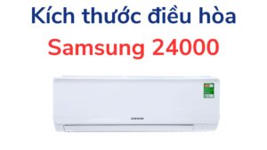 Kích Thước điều Hòa Samsung 24000