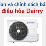 Thời gian và chính sách bảo hành điều hoà Dairry [mới nhất]