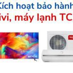 Cách tra cứu/check và kích hoạt bảo hành tivi, điều hòa TCL