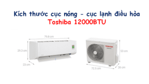 Kích thước điều hòa Toshiba 12000 BTU