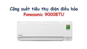Công suất điều hòa Panasonic 9000BTU