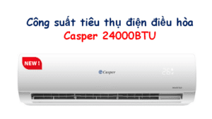 Công suất điều hòa Casper 24000 BTU