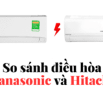 So sánh điều hòa Panasonic và Hitachi: Nên chọn mua loại nào