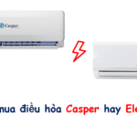 So sánh điều hoà Casper và Electrolux: Dùng loại nào tốt hơn?