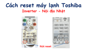 Cách reset máy lạnh Toshiba