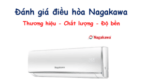 Đánh giá điều hòa Nagakawa