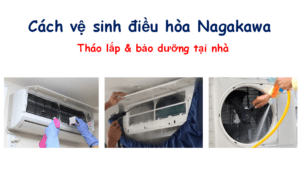Cách vệ sinh điều hòa Nagakawa