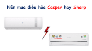 So sánh điều hòa Casper và Sharp