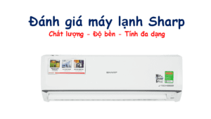 Đánh giá máy lạnh Sharp