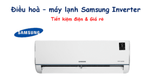 điều hoà Samsung inverter